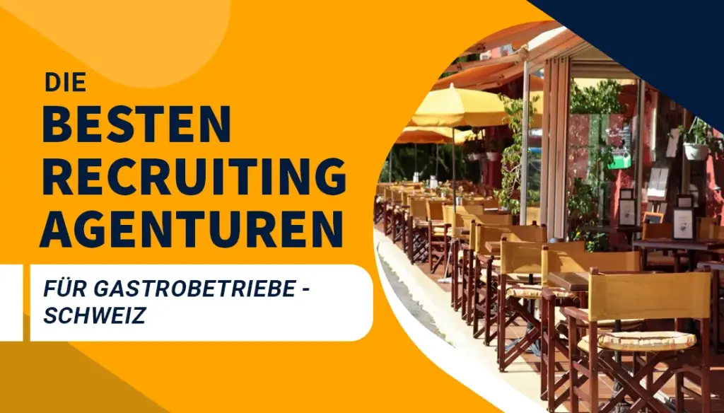 Die besten Recruiting Agenturen für Gastrobetriebe - Schweiz