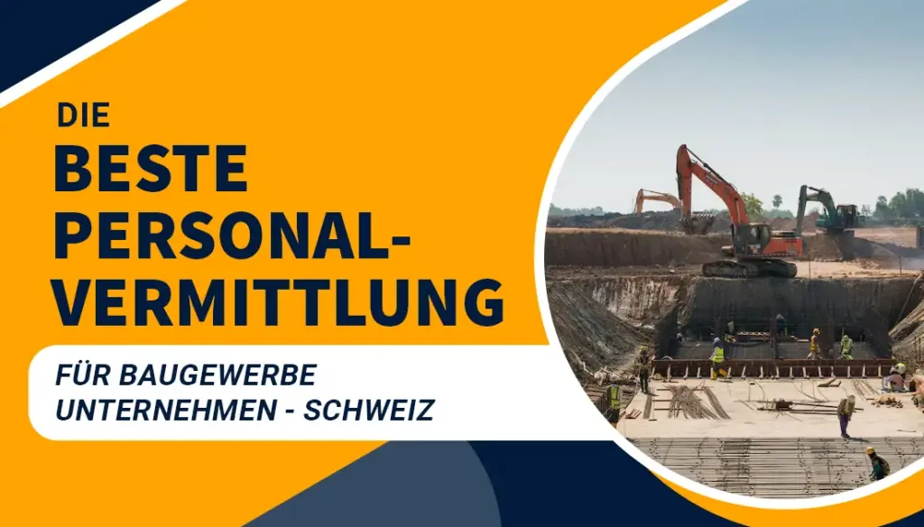 Die beste Personalvermittlung für Baugewerbe Unternehmen - Schweiz